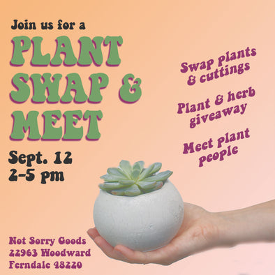 Plant Swap & Meet - Sunday September 12th, 2021
