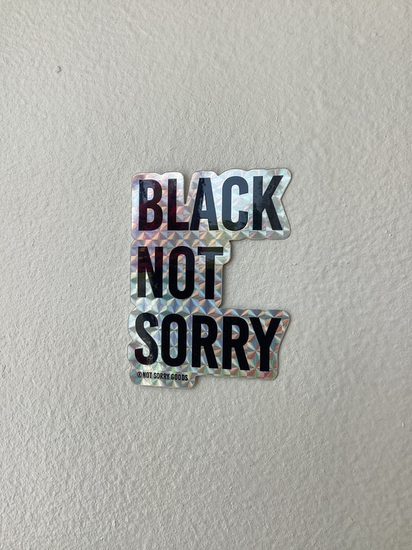 Black Not Sorry® Sticker