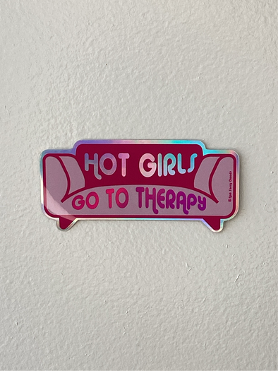 Hot Girls Go To Therapy Sticker