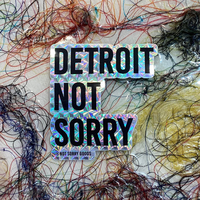 Detroit Not Sorry Sticker