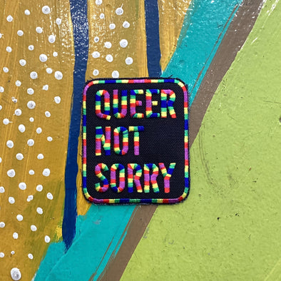 Queer Not Sorry®  Patch