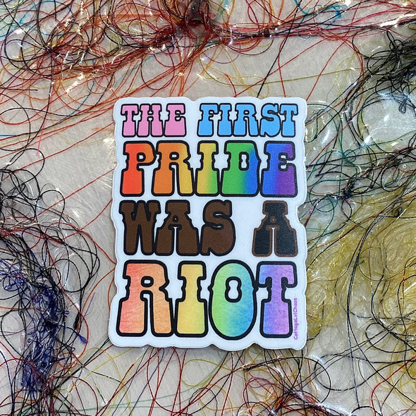 The First Pride was a Riot sticker