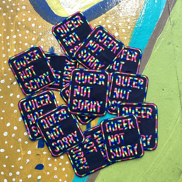 Queer Not Sorry®  Patch