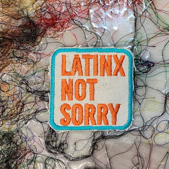 Latinx not sorry patch