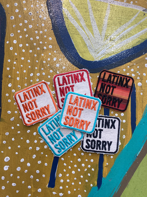 Latinx not sorry patch