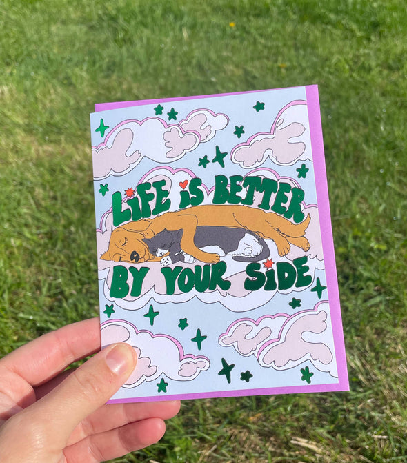 Life Is Better By Your Side Greeting Card