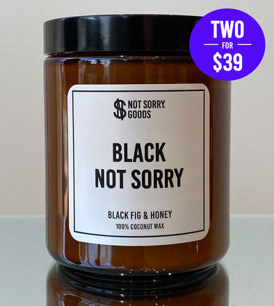 Black Not Sorry Candle