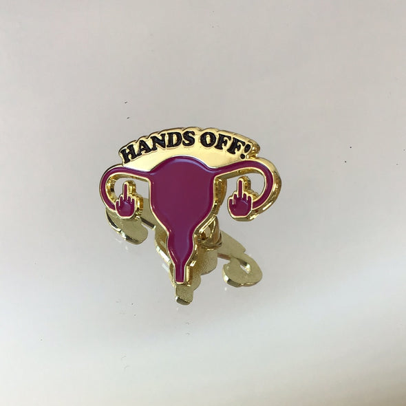 Hands Off! My Uterus Enamel Pin