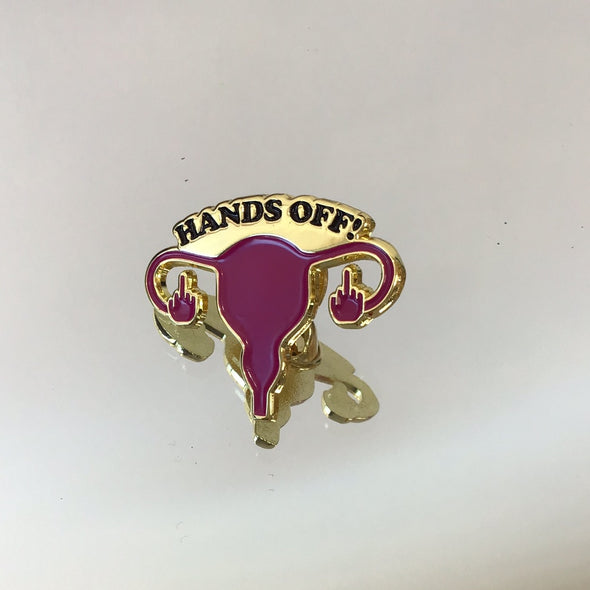 Hands Off! My Uterus Enamel Pin
