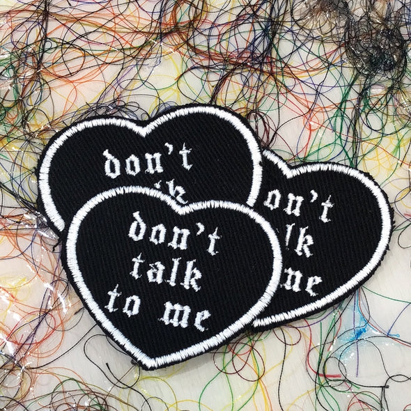 Don’t Talk to Me Patch