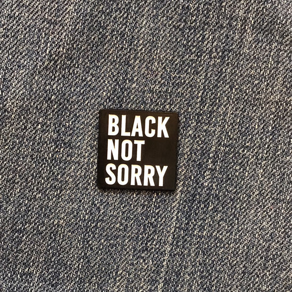 Black Not Sorry Enamel Pin